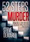 [Dekker Cozy Mystery 01] • 52 Steps to Murder (Book 1 Dekker Cozy Mystery Series)